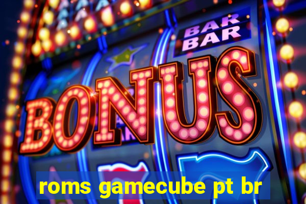 roms gamecube pt br